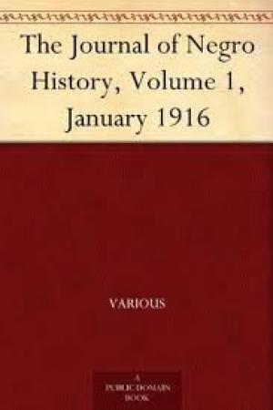 The Journal of Negro History, Volume 1, January 1916